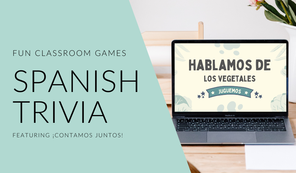 Fun Spanish Trivia Games for the Classroom: Boost Learning with ¡Contamos Juntos!