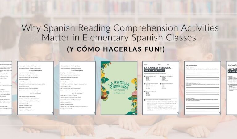 Why Spanish Reading Comprehension Activities Matter in Elementary Spanish Classes